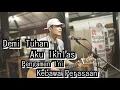 Download Lagu DEMI TUHAN AKU IKHLAS - ARMADA FT IFAN SEVENTEEN COVER BY TRI SUAKA