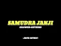 Download Lagu Samudra Janji [Slowed+Reverb]