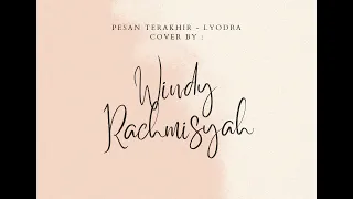 Download Pesan Terakhir - Lyodra | Cover by Windy Rachmisyah MP3