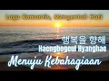 Download Lagu 행복을 향해 (Haengbogeul Hyanghae) – Menuju Kebahagiaan #베 쿠스 오로 #pamona