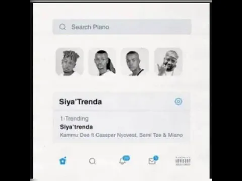 Download MP3 Kanmu Dee Siya Trenda [ ft.Casper Nyovest, Semi Tee & Miano ]