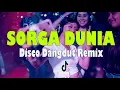 LAGU JOGET | SORGA DUNIA ( Remix Disco Dangdut 90an Full Bass )