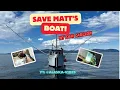 Port Protection SAVE MATT S BOAT w Sam Carlson
