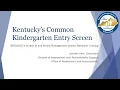 Kentucky s Common Kindergarten Entry Screen