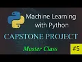 Machine Learning with Python Capstone Project Masterclass Step 5