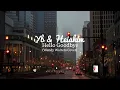 Download Lagu Yb \u0026 Heiakim - Hello Goodbye (Wendy Walters Cover) Lirik Video