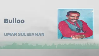 Umar Suleeyman: Bulloo | Oromo Music