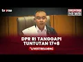 Download Lagu [BREAKING NEWS] DPR Tanggapi Tuntutan Rakyat 17 + 8 | tvOne