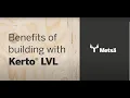 Benefits of building with Kerto® LVL webinar recording