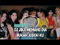 Download Lagu YANG KALIAN CARI-CARI DJ JIKA MEMANG DIA BUKAN JODOH KU X MELODI BAD LIAR OLD FULL SONG JUMAL FVNKY