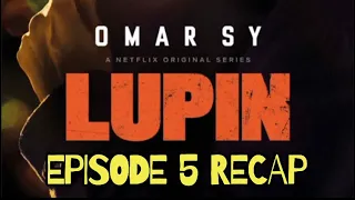 lupin season 1 chapter 5 recap