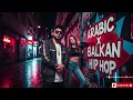 Lagu Best Balkan x Arabic Trap Beats 2025 | International Hip Hop Fusion 🔥