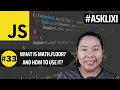 Chapter 33 Javascript Tutorial - What is Math floor in Javascript How can you use Math floor