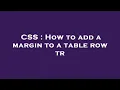 CSS How to add a margin to a table row tr