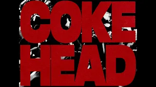 INTERNET GIRL - COKEHEAD PART 2