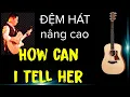 Lagu Hướng dẫn : How can i tell her (LoBo).