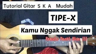 Download Tipe X - Kamu Nggak Sendirian ( TUTORIAL GITAR ) MP3