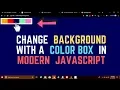 Coding Challenge Change Body Background Color using Color Box in JavaScript