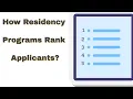 HOW RESIDENCY PROGRAMS RANK APPLICANTS A PD PERSPECTIVE