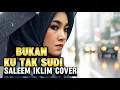 Download Lagu 🎶 BUKAN KU TAK SUDI SALEEM IKLIM | COVER BY NENG NILA*popmalaysia*saleemiklim