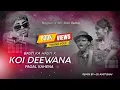 Download Lagu MC Stan - Koi Deewana Pagal Kahe Na X Basti Ka Hasti (Nagpuri Remix) Dj Amit Bhai