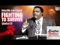 Bishop Willie James Campbell Preaching Fighting to Survive