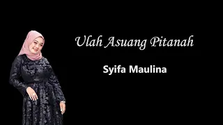 Download Lirik Lagu Syifa Maulina Terbaru 2022 - Ulah Asuang Pitanah - (Lirik Text Video) MP3