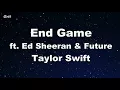 End Game ft. Ed Sheeran & Future -Taylor Swift Karaoke 【No Guide Melody】 Instrumental