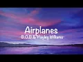 Lagu B.o.B - Airplanes (Lyrics) ft. Hayley Williams
