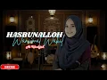 Lagu Ai Khodijah - HASBUNALLAH WANIKMAL WAKIL 