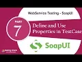 WebService Testing using SoapUI Tutorial-7 Add and Use Properties in SoapUI Free Version