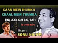 Download Lagu Kaan Mein Jhumka (Sawan Bhado) By Sonu Nigam  | Mohammad Rafi | 70's Romantic Song