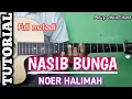 Download Lagu TUTORIAL Full melodi NASIB BUNGA -- NOER HALIMAH