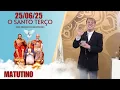 Download Lagu O Santo Terço dos Filhos do Pai Eterno - Matutino - 25/06/25