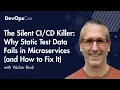 The Silent Killer Why Static Test Data Fails in Microservices Vaclav Broz