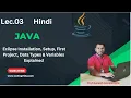 Lec 03 Java Tutorial Eclipse Installation Setup First Project Data Types Variables Explained