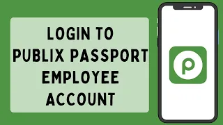 How To Login To Publix Passport Employee Account 2026 Publix Passport Employee Sign In