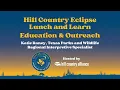 Eclipse Education and Outreach - Hill Country Eclipse Lunch and Learn Series