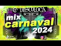Download Lagu MIX FIESTA CARNAVAL 2024 ( DJ DISCOLOCA )