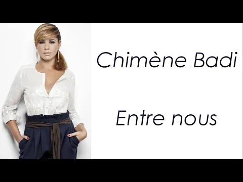 Download MP3 Chimène Badi - Entre nous - Paroles