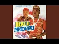 Download Lagu Ibalu Mmonwu