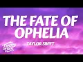 Download Lagu Taylor Swift - The Fate Of Ophelia (Lyrics)