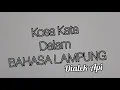 MENGENAL KOSA KATA BAHASA LAMPUNG
