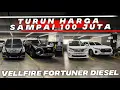 Download Lagu TURUN HARGA SAMPAI 100 JUTA MOBIL BEKAS FORTUNER SAMPAI TOYOTA VELLFIRE DI SHOWROOM AUTO REVERSE
