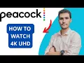 How To Watch Peacock In 4K U