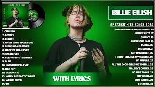 Billie Eilish Greatest Hits Full Album 2024 Billie Eilish Best Songs Playlist 2024 With Lyrics 