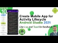 How to Create App for Android Activity Lifecycle How to use Log and Toast in Android Studio L-10