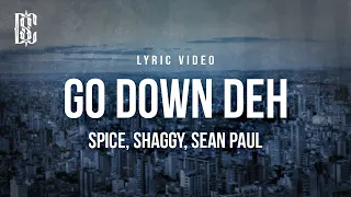 spice go down deh feat shaggy sean paul lyrics