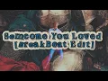 Download Lagu Someone You Loved [BreakBeat Edit]