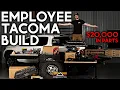 Building Our Employees Tacoma With 20000 In Parts
